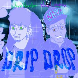 DRIP DROP (feat. Nova Luxurious)