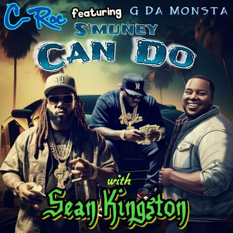 Smuney Can Do (feat. Sean Kingston & G Da Monsta) [Radio Edit]