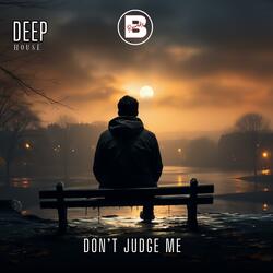 Don't Judge Me