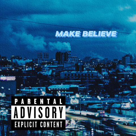 MAKE BELIEVE