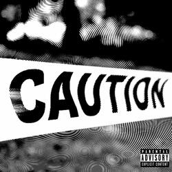 CAUTION! (feat. Malik Noir)