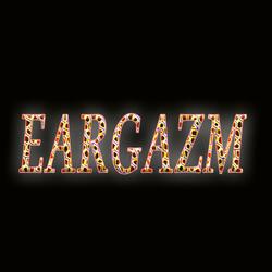 EARGAZM