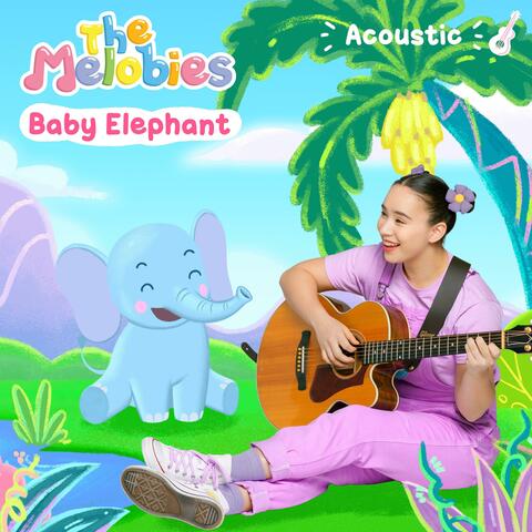 Baby Elephant (Melobies Acoustic Version)