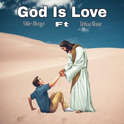 God Is Love (feat. Melissa Blount)