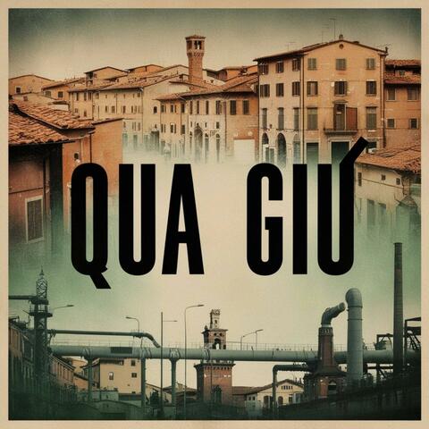 QUA GIÚ (feat. Giacomo XL & Talmek)