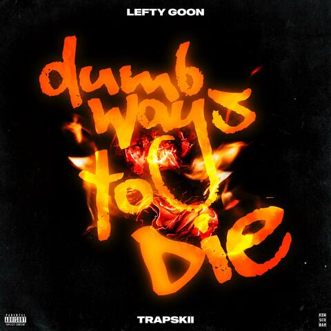 Dumb Ways To Die (feat. Trapskii)
