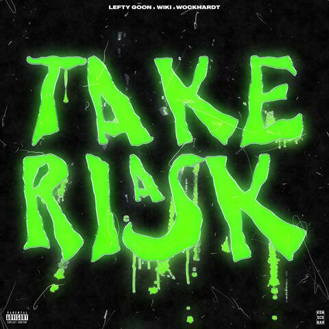 Take A Risk (feat. COE Wiki & Wockhardt)