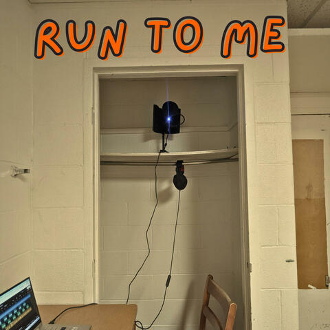 Run to me