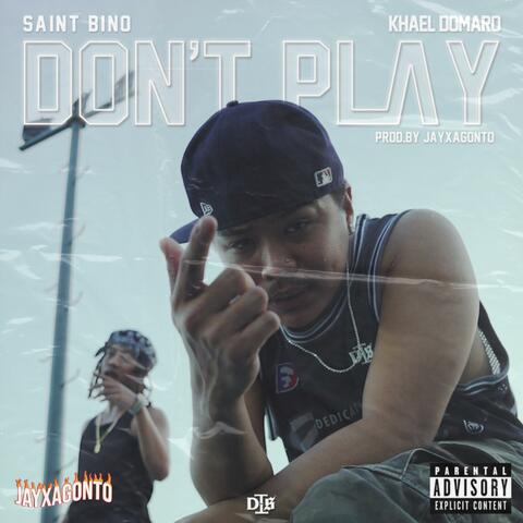 Don't Play (feat. Khael Domaro)