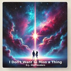 I Don't Want to Miss a Thing