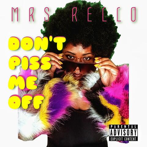 Mrs Rello Don't Piss Me Off