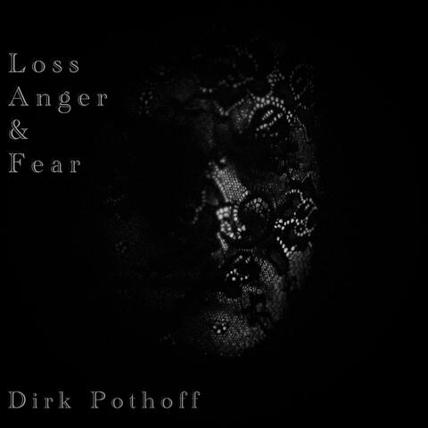 Loss, anger and fear
