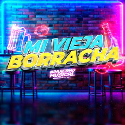 Mi Vieja Borracha
