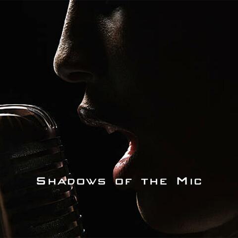 Shadows of the Mic