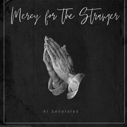 Mercy for the Stranger