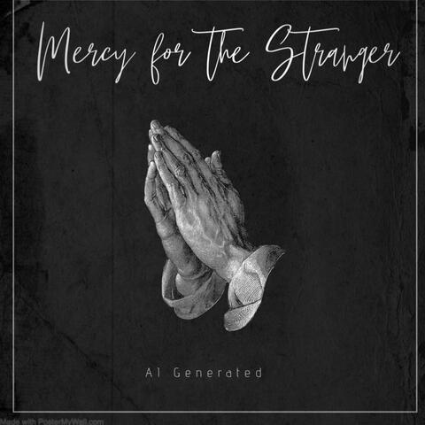 Mercy for the Stranger