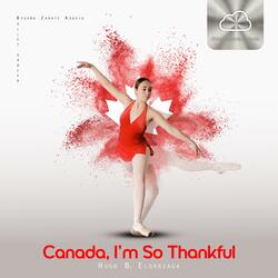 Canada, I'm So Thankful