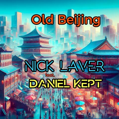 Old Beijing (feat. DANIEL KEPT)