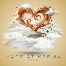 Kape at Krema