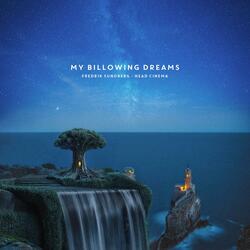 My Billowing Dreams