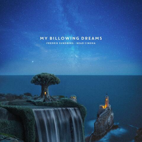 My Billowing Dreams