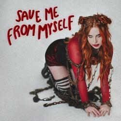 SAVE ME FROM MYSELF