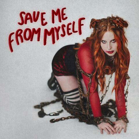 SAVE ME FROM MYSELF