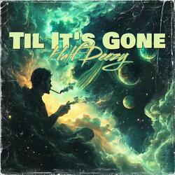 Til its Gone (feat. Juicy J)