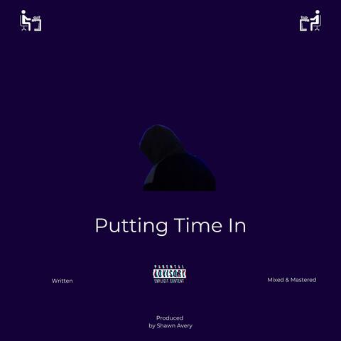 Putting Time In