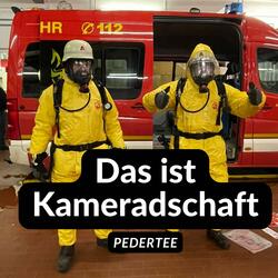 Das ist Kameradschaft
