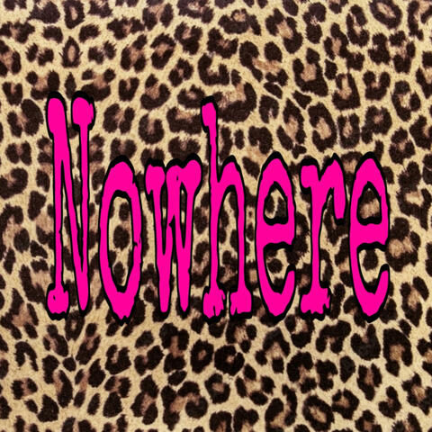 Nowhere (to go)