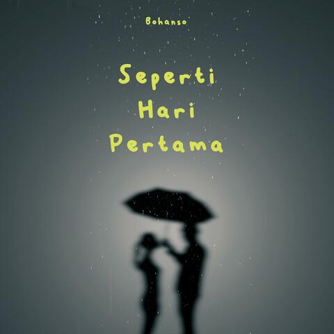 Seperti Hari Pertama