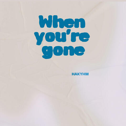 When You're Gone