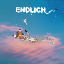 Endlich