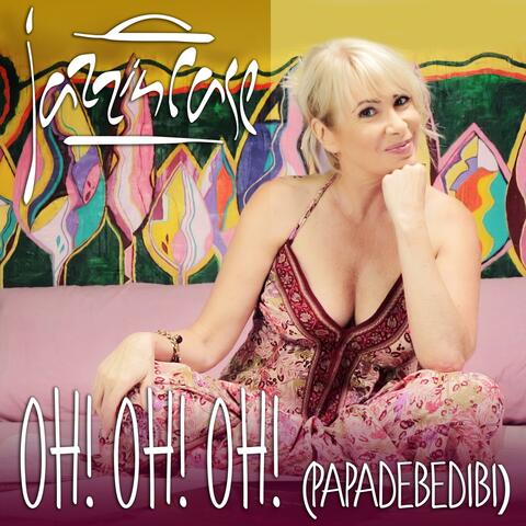 Oh! Oh! Oh! (papadebedibi)