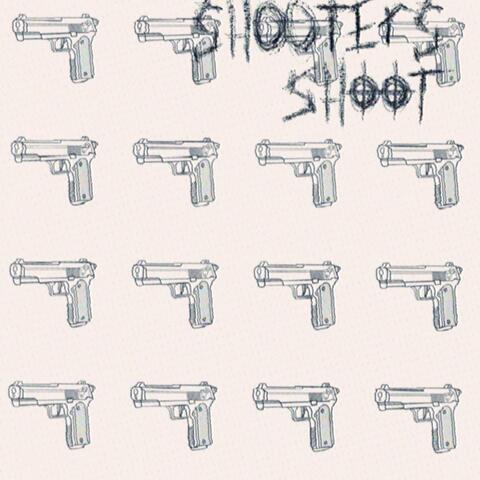 Shooters Shoot