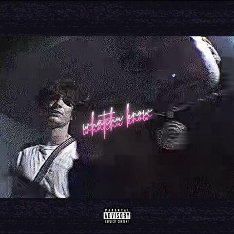 Whatchu Know (feat. Kashy)