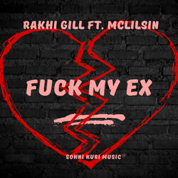 FUCK MY EX (feat. MCLILSIN)