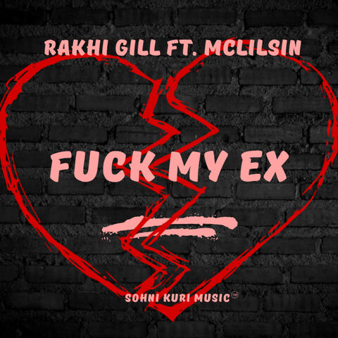 FUCK MY EX (feat. MCLILSIN)