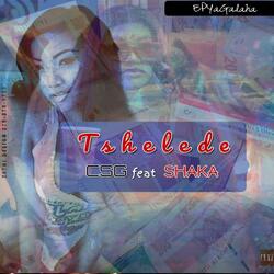Csg_Tshelede (feat. Shaka)