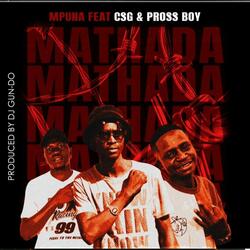 Mpuna _ Mathada (feat. Pross Boy & Pross Boy)