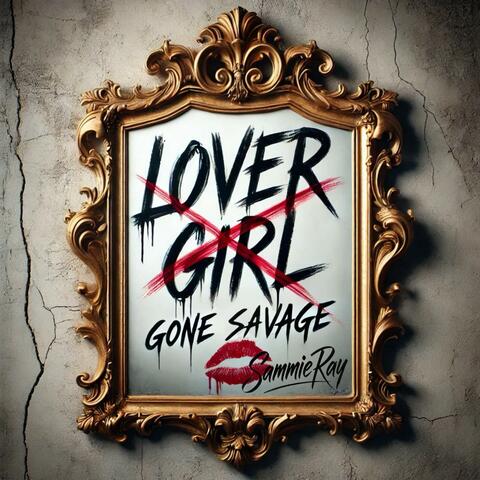 Lover Girl Gone Savage
