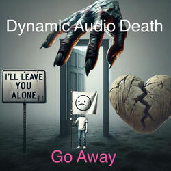 Go away