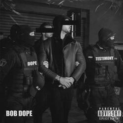 Dope Testimony