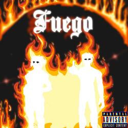 Fuego (feat. YourJuanChance)