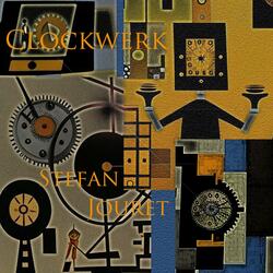 Clockwerk (feat. Stefan Jouret)