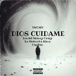 DIOS CUIDAME (feat. LENDEL SKINNY CRAZY & LA MELCOCHA RIMA)