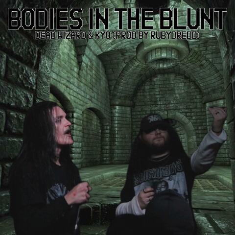 Bodies In The Blunt (feat. Kyo & Ruby Dredd)