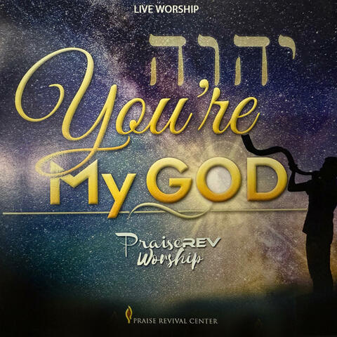 You're My God