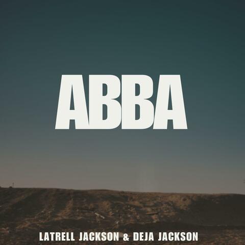 ABBA (feat. Deja Jackson)